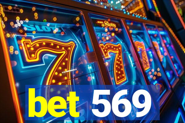 bet 569